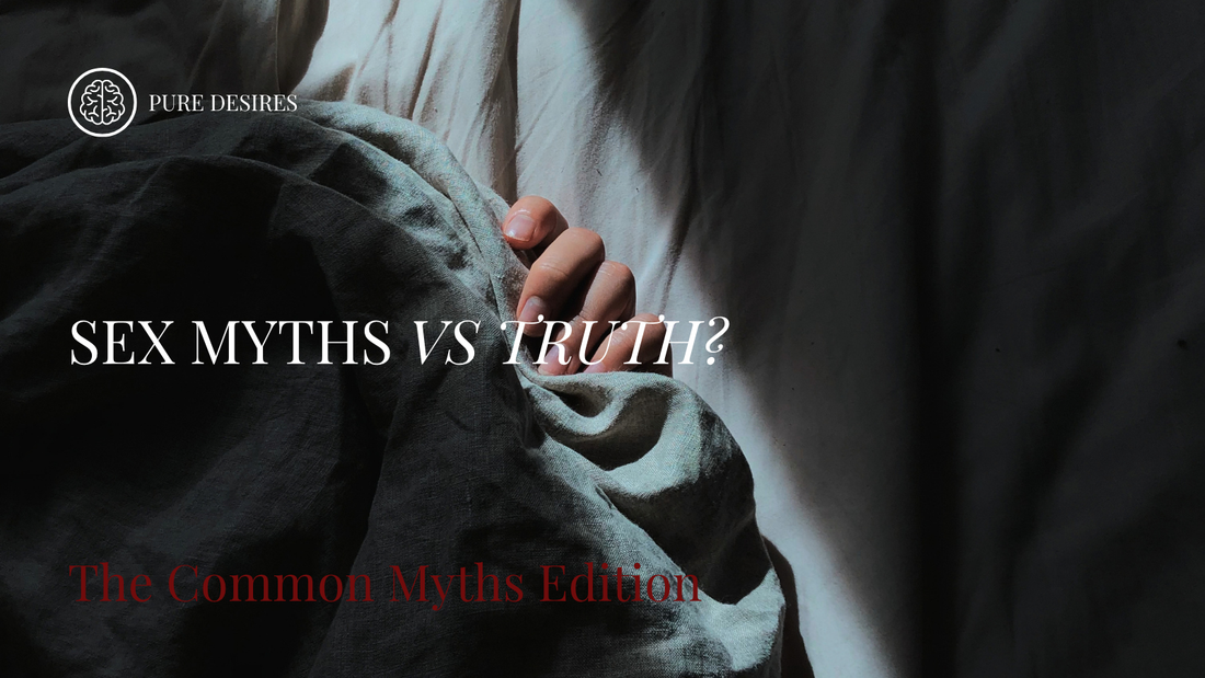 10 Common Sex Myths — Debunked